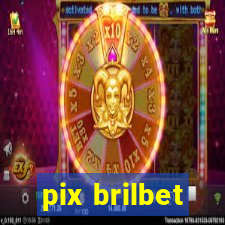 pix brilbet